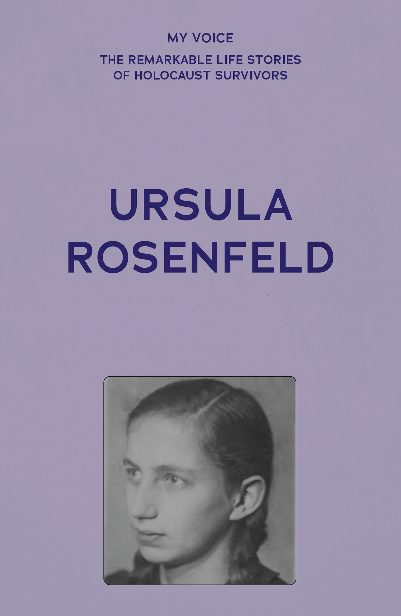 Cover image for My Voice: Ursula Rosenfeld ISBN 9781526186973